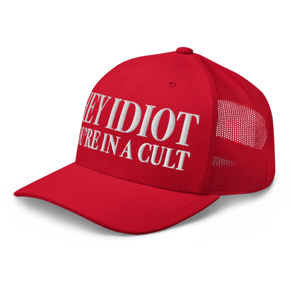 HEY IDIOT YOU'RE IN A CULT : AUTHENTIC Red MAGA Hat FOR SALE CHEAPEST CHEAP BUY ONLINE